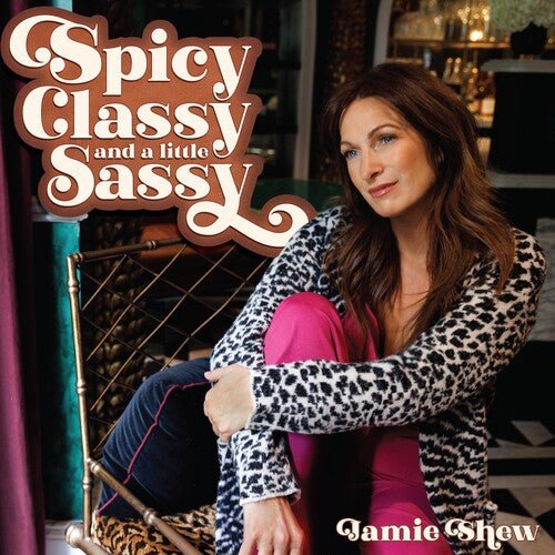 SHEW,JAMIE - SPICY CLASSY & A LITTLE SASSY Vinyl LP