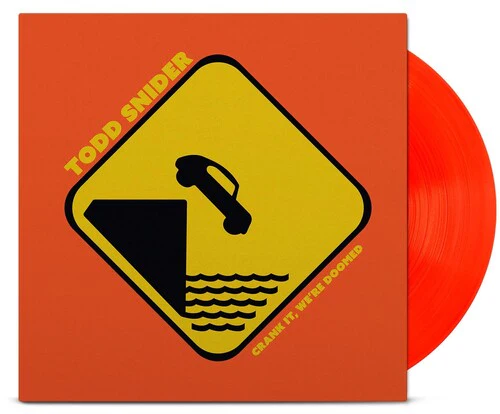 SNIDER,TODD - CRANK IT WE'RE DOOMED Vinyl LP