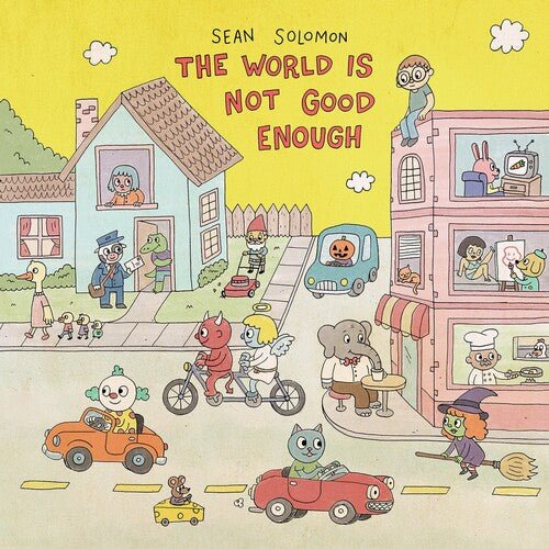 SOLOMON,SEAN - WORLD IS NOT GOOD ENOUGH Vinyl LP