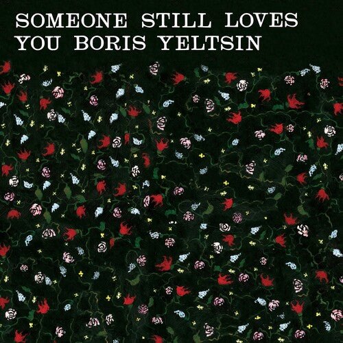 SOMEONE STILL LOVES YOU BORIS YELTSIN - BROOM (20TH ANNIVERSARY EDITION) Vinyl LP