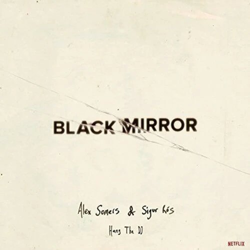 SOMERS,ALEX / ROS,SIGUR - BLACK MIRROR: HANG THE DJ (GLOW IN THE DARK VINYL Vinyl LP