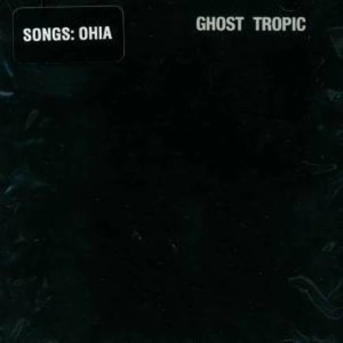 SONGS: OHIA - GHOST TROPIC Vinyl LP
