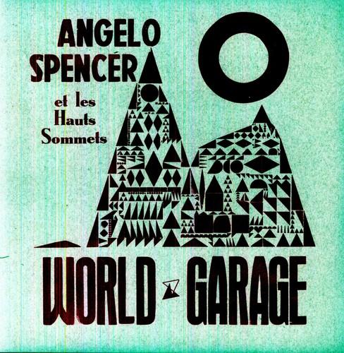 SPENCER,ANGELO - WORLD GARAGE Vinyl LP