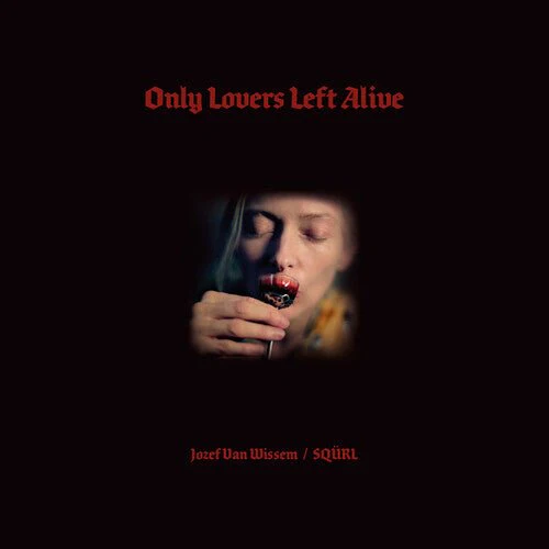 SQURL / VAN WISSEM,JOZEF - ONLY LOVERS LEFT ALIVE - O.S.T. Vinyl LP