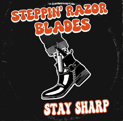 STEPPIN' RAZOR BLADES - STAY SHARP Vinyl LP