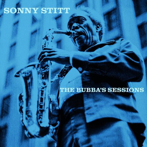 STITT,SONNY - BUBBA'S SESSIONS Vinyl LP