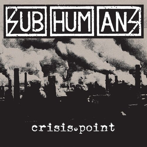 SUBHUMANS - CRISIS POINT Vinyl LP