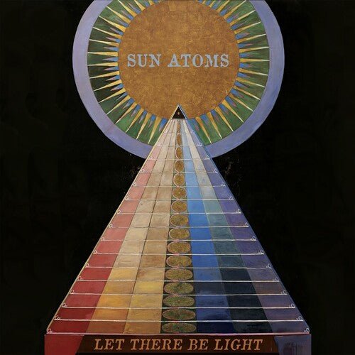 SUN ATOMS - LET THERE BE LIGHT Vinyl LP