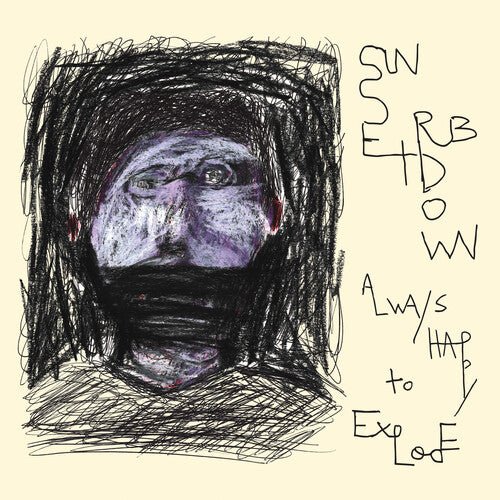 SUNSET RUBDOWN - ALWAYS HAPPY TO EXPLODE Vinyl LP