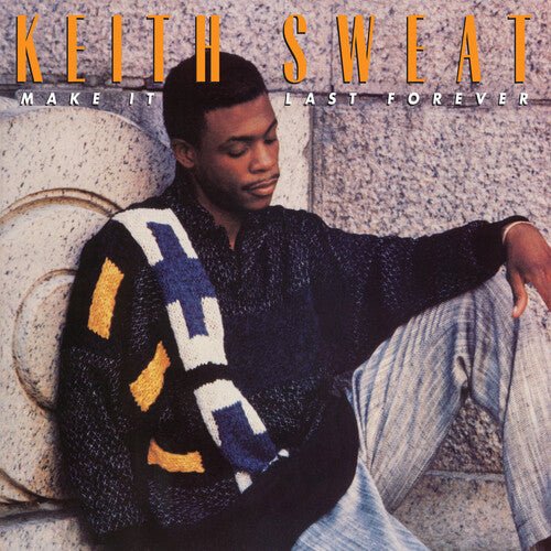 SWEAT,KEITH - MAKE IT LAST FOREVER Vinyl LP