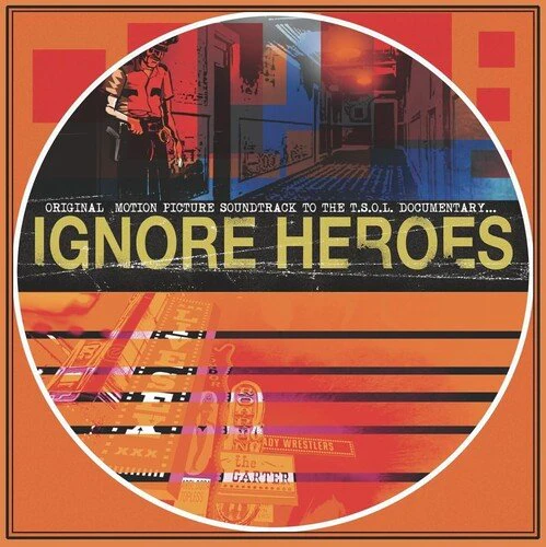 T.S.O.L. - IGNORE HEROES (ORIGINAL MOTION PICTURE SOUNDTRACK) Vinyl LP
