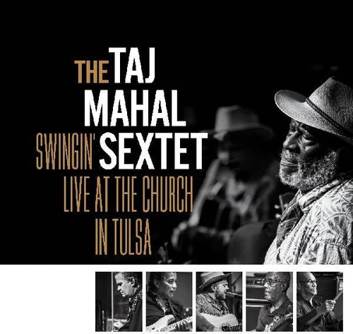 TAJ MAHAL SEXTET - SWINGIN LIVE AT THE CHURCH IN TULSA Vinyl LP