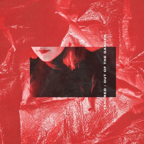 TANCRED - OUT OF THE GARDEN Vinyl LP
