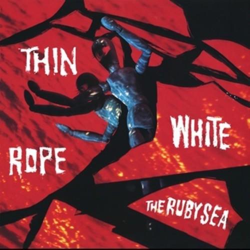 THIN WHITE ROPE - RUBY SEA Vinyl LP