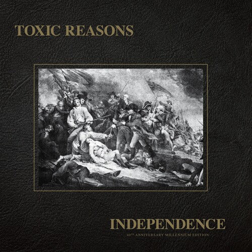 TOXIC REASONS - INDEPENDENCE - 40TH ANNIVERSARY MILLENNIUM Vinyl LP