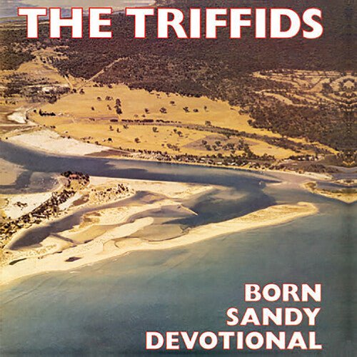 TRIFFIDS - BORN SANDY DEVOTIONAL Vinyl LP