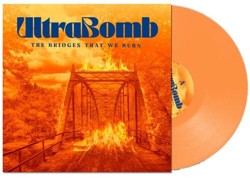 ULTRABOMB - BRIDGES THAT WE BURN Vinyl LP