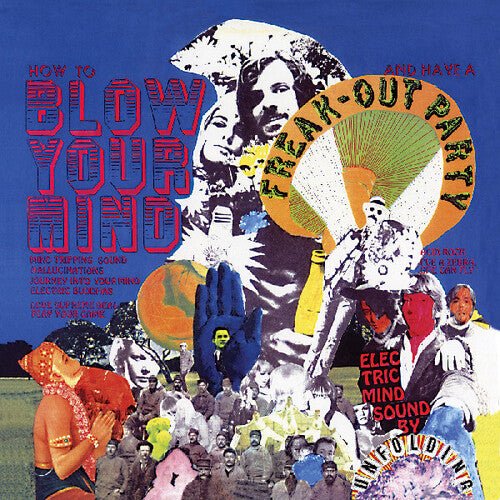 UNFOLDING - HOW TO BLOW YOUR MIND AND HAVE A FREAK-OUT PARTY Vinyl LP