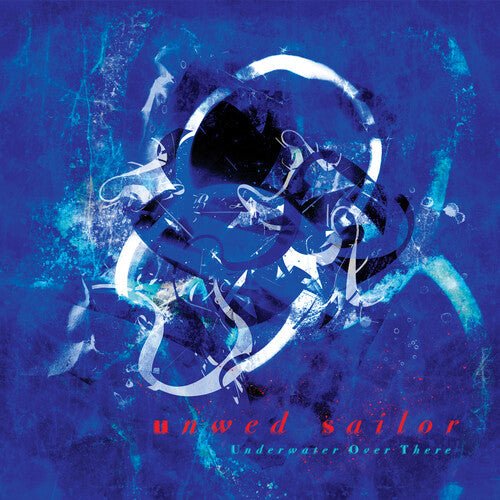 UNWED SAILOR - UNDERWATER OVER THERE - OCEANIA BLUE Vinyl LP - Image 2