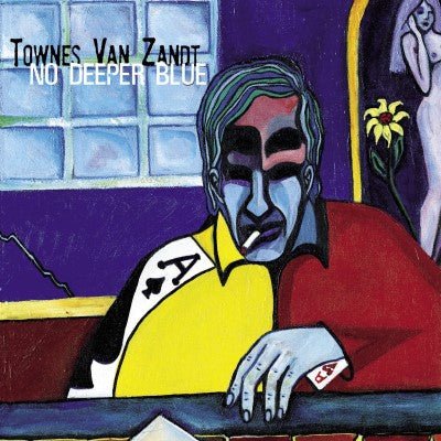 VAN ZANDT,TOWNES - NO DEEPER BLUE Vinyl LP