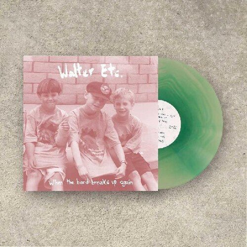 WALTER ETC. - WHEN THE BAND BREAKS UP AGAIN Vinyl LP