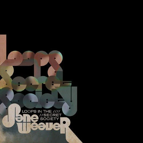 WEAVER,JANE - LOOPS IN THE SECRET SOCIETY Vinyl LP