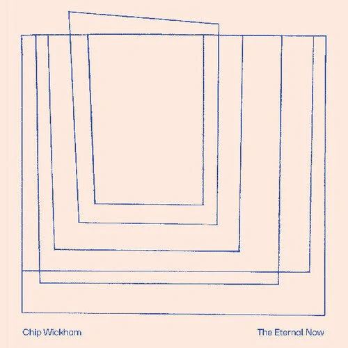WICKHAM,CHIP - ETERNAL NOW Vinyl LP