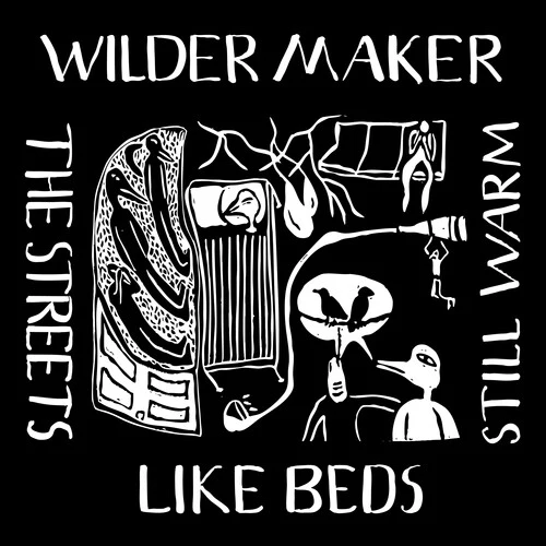 WILDER MAKER - STREETS LIKE BEDS STILL WARM Vinyl LP