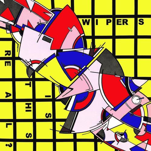 WIPERS - IS THIS REAL? Vinyl LP