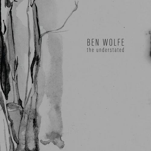 WOLFE,BEN - UNDERSTATED Vinyl LP