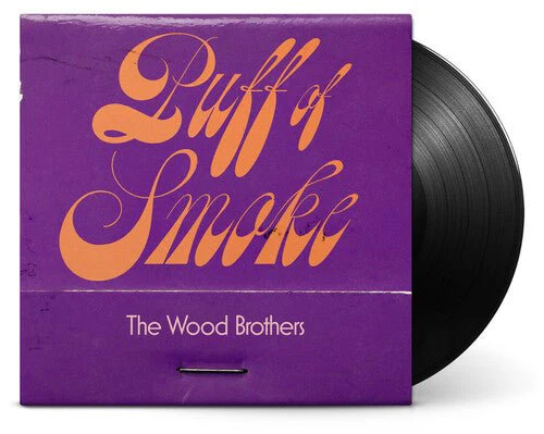 WOOD BROTHERS - PUFF OF SMOKE Vinyl LP