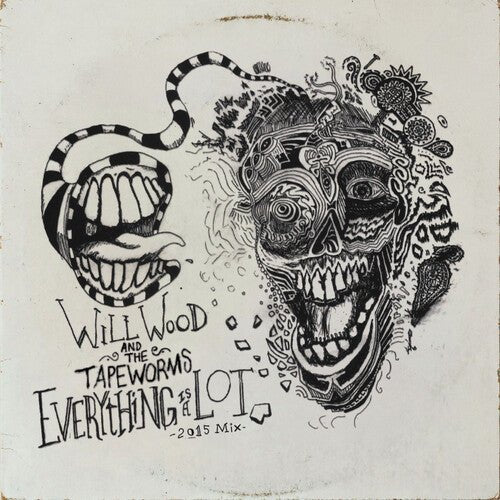 WOOD,WILL & THE TAPE WORMS - EVERYTHING IS A LOT (2015 MIX) Vinyl LP