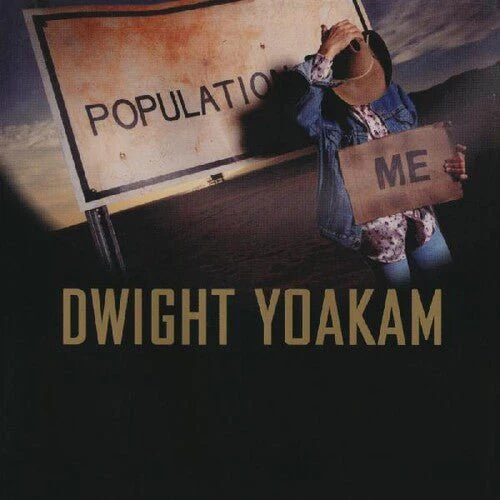 YOAKAM,DWIGHT - POPULATION: ME Vinyl LP