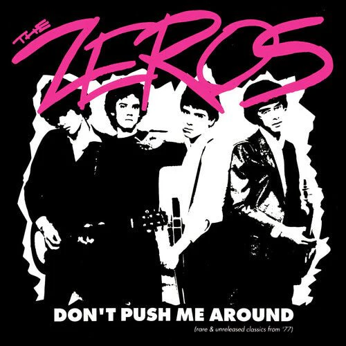 ZEROS - DON'T PUSH ME AROUND Vinyl LP
